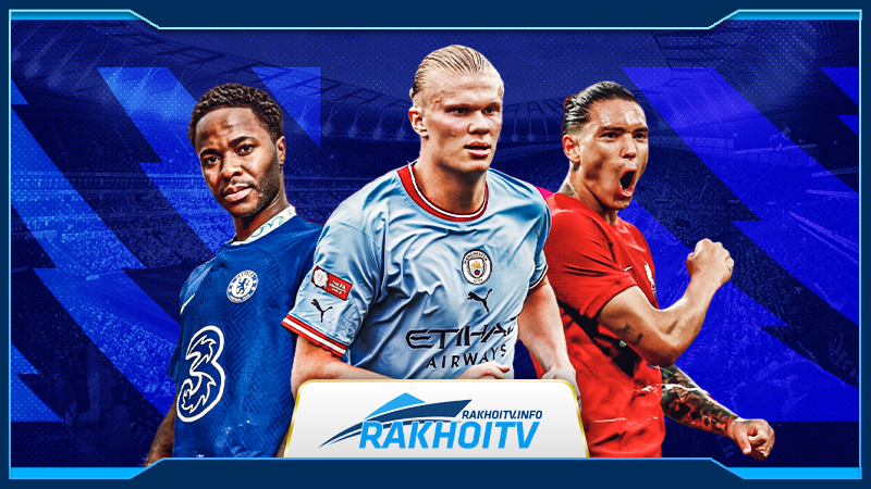 Rakhoi TV - Trang web xem bóng đá trực tiếp số 1 hiện nay